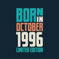 Born in October 1996. Birthday celebration for those born in October 1996 vector