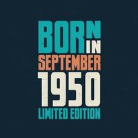 Born in September 1950. Birthday celebration for those born in September 1950 vector