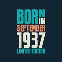 nacido en septiembre de 1937. celebración de cumpleaños para los nacidos en septiembre de 1937 vector