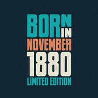 nacido en noviembre de 1880. celebración de cumpleaños para los nacidos en noviembre de 1880 vector