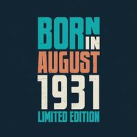 nacido en agosto de 1931. celebración de cumpleaños para los nacidos en agosto de 1931 vector