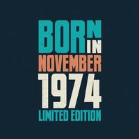 Born in November 1974. Birthday celebration for those born in November 1974 vector