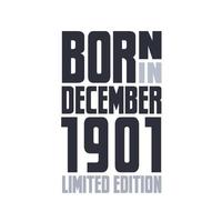 Born in December 1901. Birthday quotes design for December 1901 vector