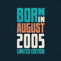 Born in August 2005. Birthday celebration for those born in August 2005 vector