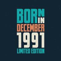 Born in December 1991. Birthday celebration for those born in December 1991 vector