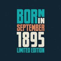 Born in September 1895. Birthday celebration for those born in September 1895 vector