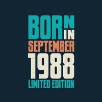 Born in September 1988. Birthday celebration for those born in September 1988 vector