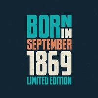 nacido en septiembre de 1869. celebración de cumpleaños para los nacidos en septiembre de 1869 vector