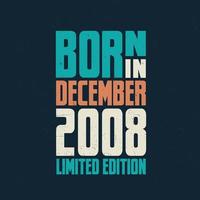 Born in December 2008. Birthday celebration for those born in December 2008 vector