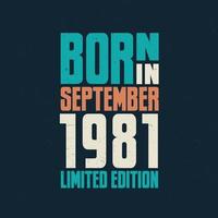 Born in September 1981. Birthday celebration for those born in September 1981 vector