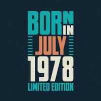 Born in July 1978. Birthday celebration for those born in July 1978 vector