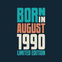 Born in August 1990. Birthday celebration for those born in August 1990 vector