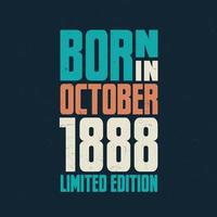 Born in October 1888. Birthday celebration for those born in October 1888 vector