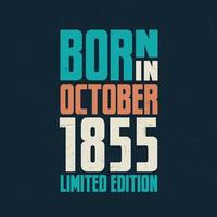 Born in October 1855. Birthday celebration for those born in October 1855 vector