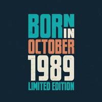 nacido en octubre de 1989. celebración de cumpleaños para los nacidos en octubre de 1989 vector