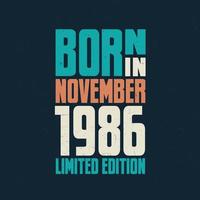 Born in November 1986. Birthday celebration for those born in November 1986 vector