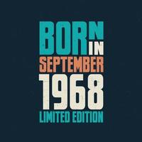 Born in September 1968. Birthday celebration for those born in September 1968 vector