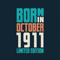 Born in October 1911. Birthday celebration for those born in October 1911 vector