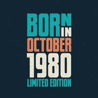 Born in October 1980. Birthday celebration for those born in October 1980 vector