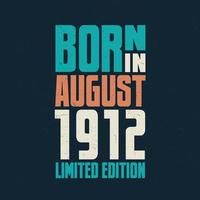 nacido en agosto de 1912. celebración de cumpleaños para los nacidos en agosto de 1912 vector