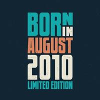 Born in August 2010. Birthday celebration for those born in August 2010 vector