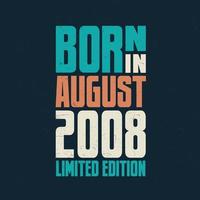 Born in August 2008. Birthday celebration for those born in August 2008 vector