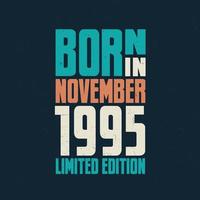 Born in November 1995. Birthday celebration for those born in November 1995 vector