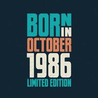 nacido en octubre de 1986. celebración de cumpleaños para los nacidos en octubre de 1986 vector