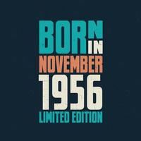 nacido en noviembre de 1956. celebración de cumpleaños para los nacidos en noviembre de 1956 vector