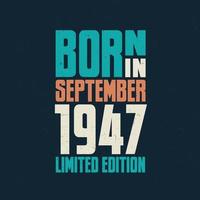 Born in September 1947. Birthday celebration for those born in September 1947 vector