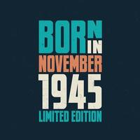 nacido en noviembre de 1945. celebración de cumpleaños para los nacidos en noviembre de 1945 vector