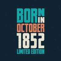 Born in October 1852. Birthday celebration for those born in October 1852 vector