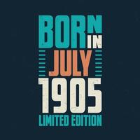 Born in July 1905. Birthday celebration for those born in July 1905 vector