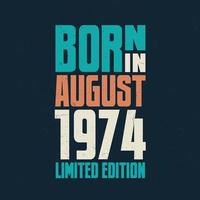 Born in August 1974. Birthday celebration for those born in August 1974 vector