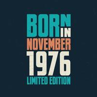 nacido en noviembre de 1976. celebración de cumpleaños para los nacidos en noviembre de 1976 vector