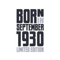 Born in September 1930. Birthday quotes design for September 1930 vector