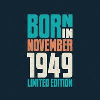 nacido en noviembre de 1949. celebración de cumpleaños para los nacidos en noviembre de 1949 vector
