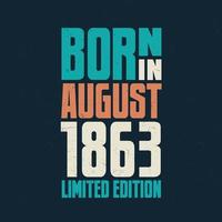 Born in August 1863. Birthday celebration for those born in August 1863 vector