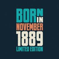 Born in November 1889. Birthday celebration for those born in November 1889 vector