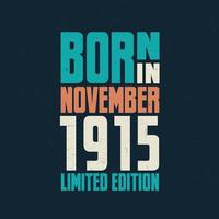 Born in November 1915. Birthday celebration for those born in November 1915 vector