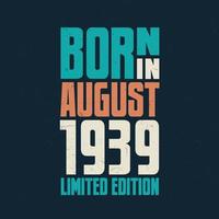 Born in August 1939. Birthday celebration for those born in August 1939 vector