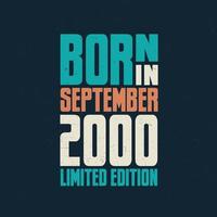 Born in September 2000. Birthday celebration for those born in September 2000 vector