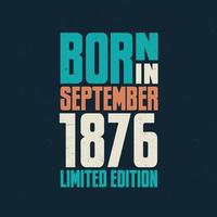 Born in September 1876. Birthday celebration for those born in September 1876 vector