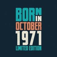 Born in October 1971. Birthday celebration for those born in October 1971 vector