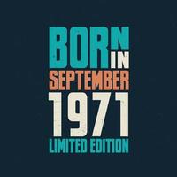 Born in September 1971. Birthday celebration for those born in September 1971 vector