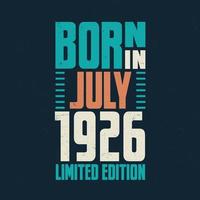 Born in July 1926. Birthday celebration for those born in July 1926 vector