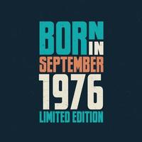 Born in September 1976. Birthday celebration for those born in September 1976 vector