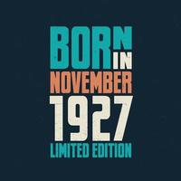 Born in November 1927. Birthday celebration for those born in November 1927 vector