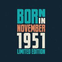 nacido en noviembre de 1951. celebración de cumpleaños para los nacidos en noviembre de 1951 vector