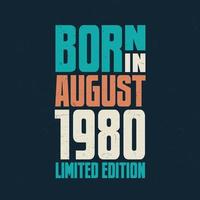 Born in August 1980. Birthday celebration for those born in August 1980 vector